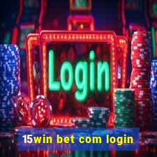 15win bet com login